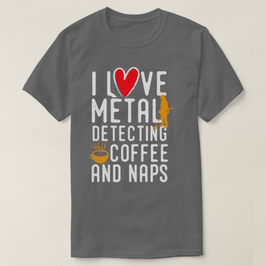 T-shirt Funny metal detecting - ideal gift for metal dete (Design devant)