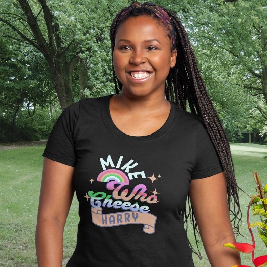 T-shirt Funny Mike Who Cheese Harry