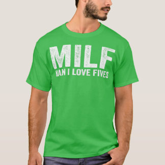 T-shirt Funny MILF MILF Homme I Love