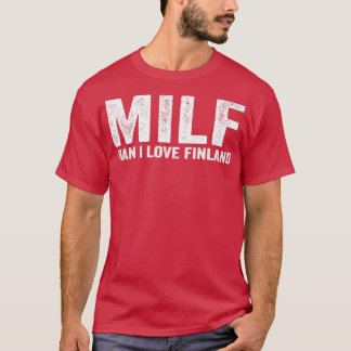 T-shirt Funny MILF MILF Homme I Love Finlande