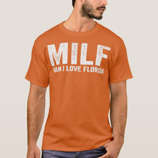 T-shirt Funny MILF MILF Homme I Love Florida