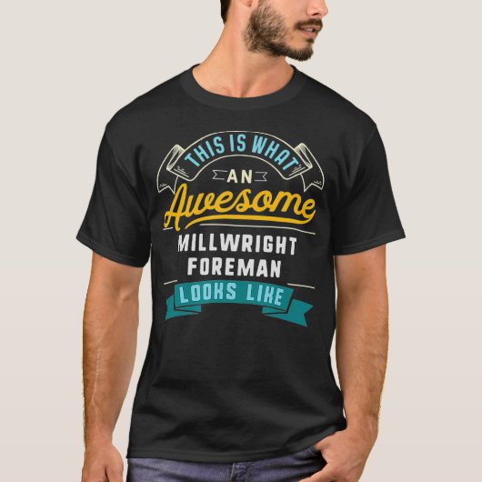 T-shirt Funny Millwright Foreman  Awesome Job Occupation  (Devant)