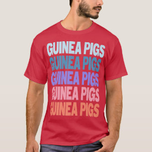 T-shirt Funny Modern Repeated Text Design Guinea Pigs Fan 