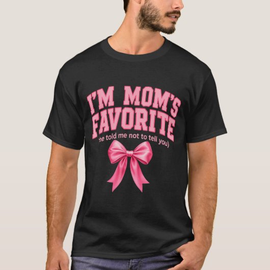 T-shirt Funny Moms Favorite Child Son Daughter I'm Mom's F (Devant)