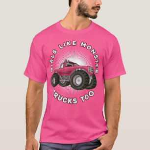 T-shirt Funny Monster Truck Show - Girls Like Monster Truc