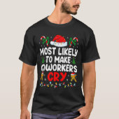T-shirt Funny Most Likely To Make Coworker Cry Matching Of (Devant)
