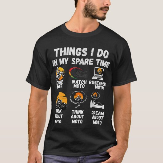 T-shirt Funny MOTO Guy Things I Do In My Spare Time (Devant)