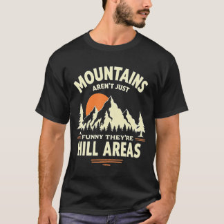 T-shirt Funny Mountain Pun - Hill Areas Design graphique