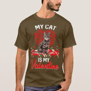 T-shirt Funny My Cat Is My Valentine Kitten Cat Lover