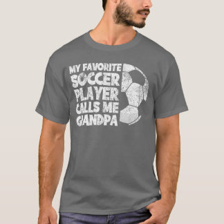 T-shirt Funny My Favorite Soccer Player Calls Me Grandpa r