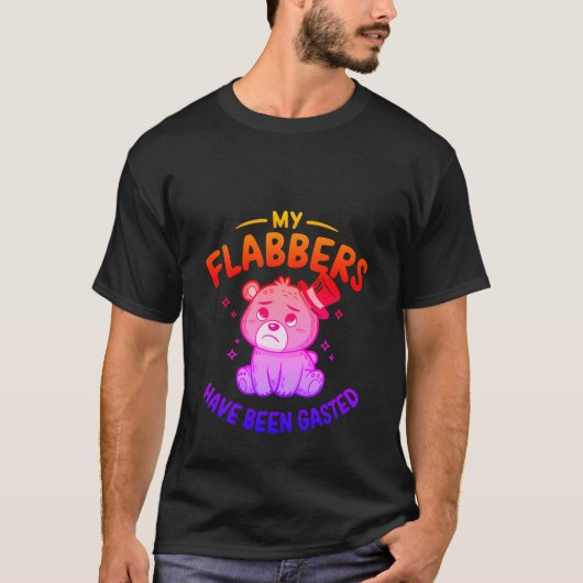 T-shirt Funny "My Flabbers Have Been Gasted" Cute Bear  ✨ (Devant)