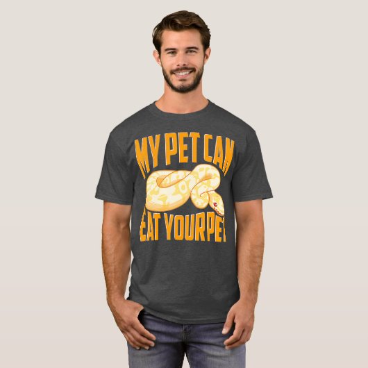 T-shirt Funny My Pet Can Eat Your Pet Ball Python Snakes (Devant entier)