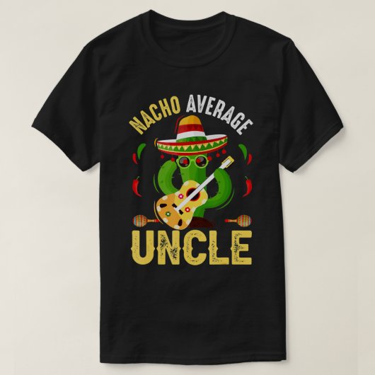 T-shirt Funny Nacho Moyenne Oncle Cinco De Mayo Mexicain (Design devant)