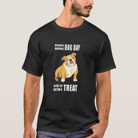 T-shirt Funny National Dog Day Donne-moi Chien Traite Angl (Devant)