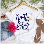 T-shirt Funny Nauti Bride Bleu Moderne Calligraphie<br><div class="desc">Drôle "Nauti Bride" bleu foncé typographie moderne design de t-shirt personnalisé est le choix parfait pour les futurs mariés pour célébrer leur bachelorette en style! Ce design branché et accrocheur fera la fiancée se démarquer et se sentira comme le capitaine de l'équipage ! Pour toute question ou demande concernant ce...</div>