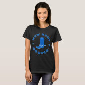 T-shirt Funny New Boot Goofin Cowboy Boot Meme Quote (Devant entier)