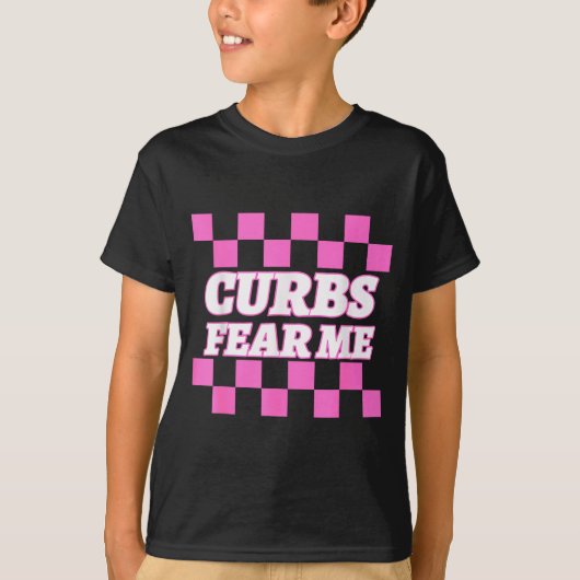 T-shirt Funny New Driver Curbs Fear Me Bad Drivers  (Devant)
