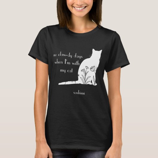 T-shirt Funny No Clawdy Days with My Cat Editable Colonnes (Devant)