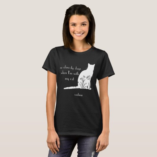T-shirt Funny No Clawdy Days with My Cat Editable Colonnes (Devant entier)