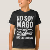 T-shirt Funny No Soy Mago Soy Mecánico Car Mechanic Spani- (Devant)