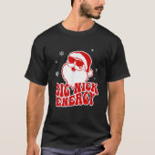 T-shirt Funny Noël Big Nick Energy Père Noël Naughty Adul (Devant)