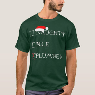 T-shirt Funny Noël Naughty Nice Plumber Holiday