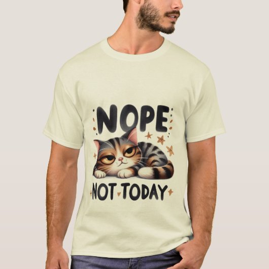 T-shirt Funny "Nope Not Today" Lazy Calico Cat 😴🐈 (Devant)