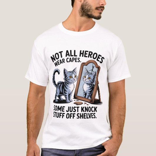 T-shirt Funny "Not All Heroes" Mischievous Cat Mirror 🐈⬛ (Devant)