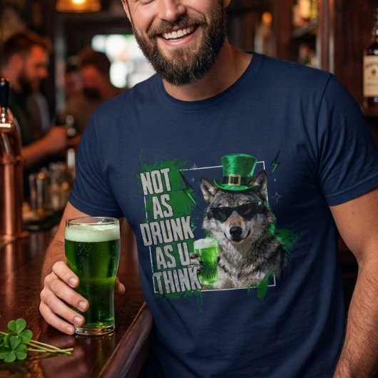 T-shirt Funny Not As Drunk Wolf St Patricks Day Mens