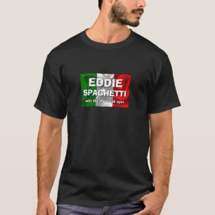 T-shirt Funny NOvelty EDDIE SPAGHETTI MEATBALL EYES