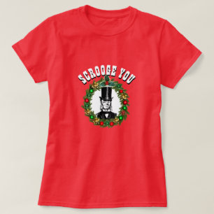 T-shirt Funny Novelty Noël Mode SCROOGE You T-Shir
