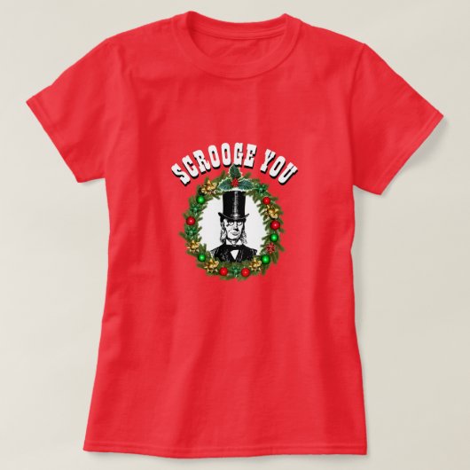 T-shirt Funny Novelty Noël Mode SCROOGE You T-Shir (Design devant)