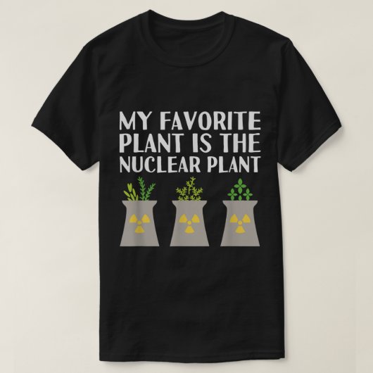 T-shirt Funny Nuclear Plant Science Pun (Design devant)
