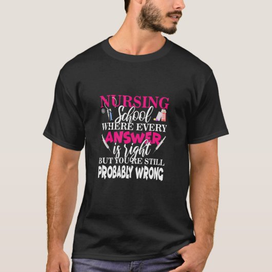 T-shirt Funny Nursing School Où Chaque Réponse Est Correct (Devant)