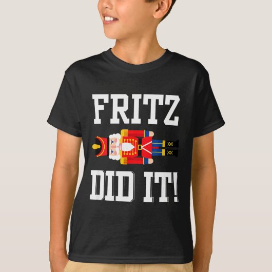 T-shirt Funny Nutcracker Fritz Did It Clara Christmas Ball (Devant)