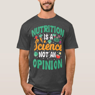 T-shirt Funny Nutrition is A Science Not Avis Dietit