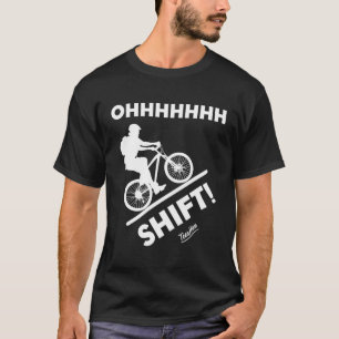 T-shirt Funny Oh Shift Cool Cycliste VTT Montagne