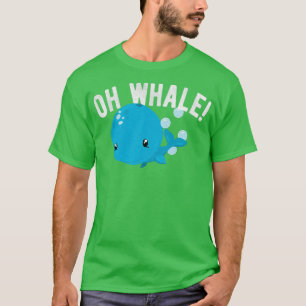 T-shirt Funny Oh Whale Animal Pun Humour Illustration Nove
