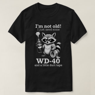 T-shirt Funny Old People Gifts | Funny raccoon I’m Not Old