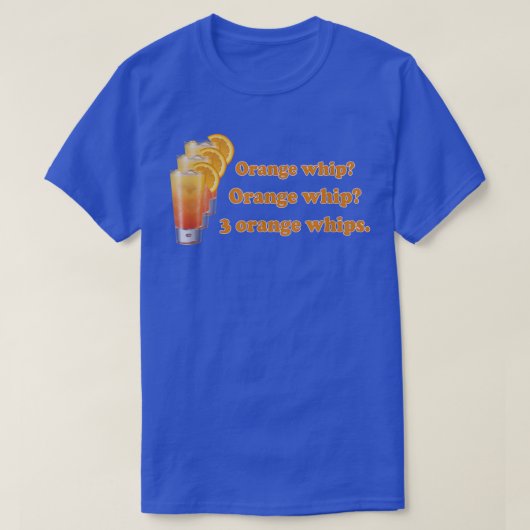 T-shirt Funny Orange Whip Orange Whip 3 Orange Whips (Design devant)