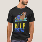 T-shirt Funny Otter on Surfboard Surfboard - Keep Surfin P (Devant)