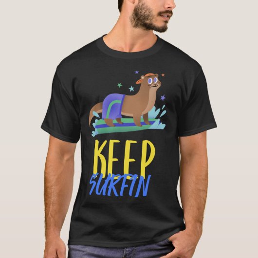 T-shirt Funny Otter on Surfboard Surfboard - Keep Surfin P (Devant)