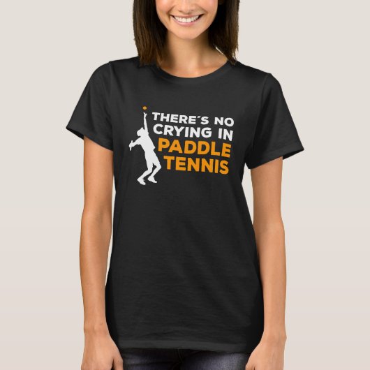 T-shirt Funny Paddle Tennis Saying 1 (Devant)