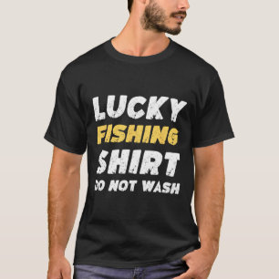 T-shirt Funny Pêche Lucky Chemise De Pêche Ne Pas Laver