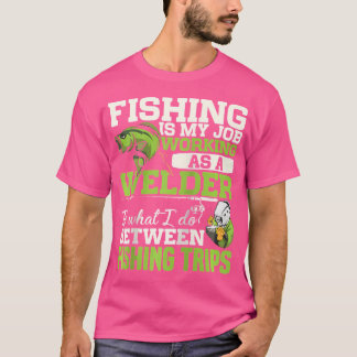 T-shirt Funny Pêcheur Pêcheur Soudeur Soudage Papa Père
