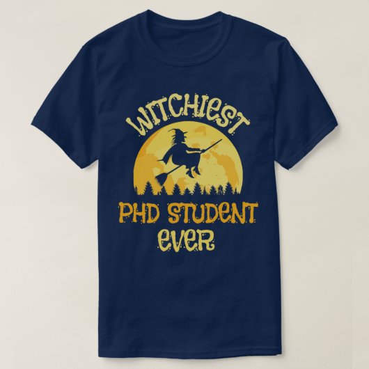 T-shirt Funny PHD Student Witch Halloween Humor (Design devant)