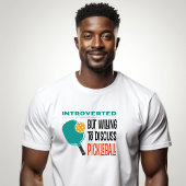 T-shirt Funny Pickleball