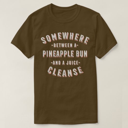 T-shirt Funny Pineappy Bun et un Jus Cleanse Sweet Bun (Design devant)