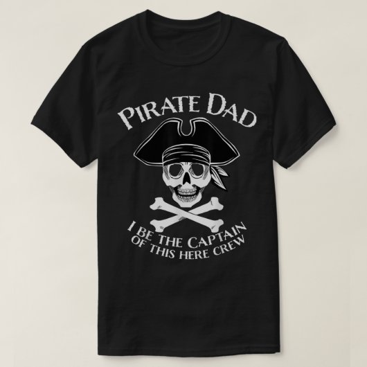 T-shirt Funny Pirate Dad Captain Design for Fathers (Design devant)