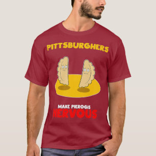 T-shirt Funny Pittsburgh Nervous Pierogi T pour Premium